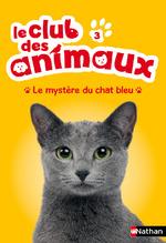 Le club des animaux tome 3 - Le mystère du chat bleu