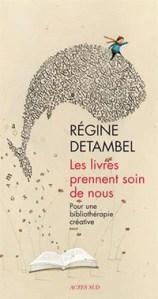 Régine Detambel – Les Livres prennent soin de nous