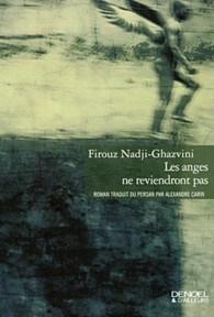 Firouz Nadji-Ghazvini – Les anges ne reviendront pas