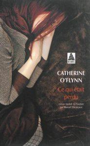 Catherine O’Flynn – Ce qui était perdu ce qui était perdu