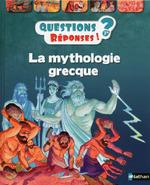 Questions? Réponses ! La mythologie grecque