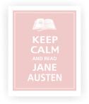 Keep Calm and Read Jane Austen