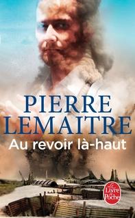 Au revoir là-haut, Pierre Lemaitre