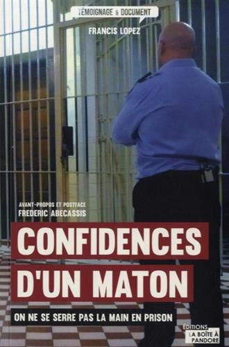 Confidences d'un maton de Francis Lopez