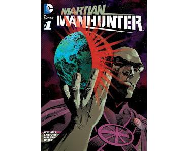 MARTIAN MANHUNTER #1 : LA REVIEW