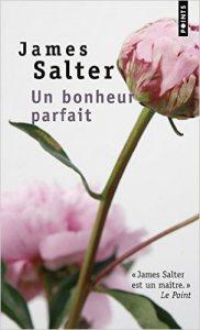 Un bonheur parfait de James Salter