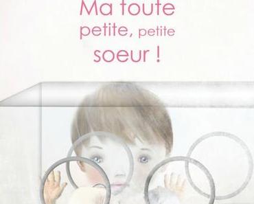 Ma toute petite, petite sœur > Marie Pagoulatos et Georgia Stylou