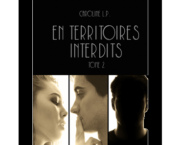 En territoires interdits > Tome 2 > Caroline L.P.