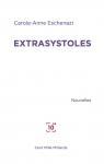 Carole-Anne Eschenazi : Extrasystoles