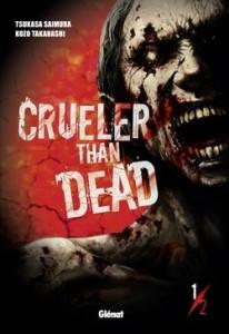 Crueler than dead T1 (Saimura, Takahashi) – Glénat – 10,75€ crueler than dead