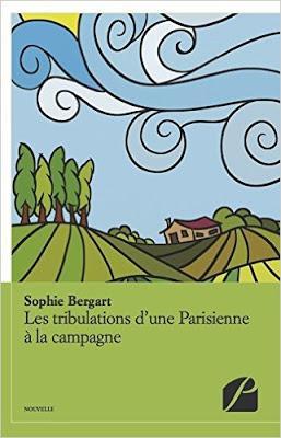 Les tribulations d'une Parisienne à la campagne, Sophie Bergart ★★★★☆