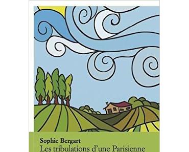 "Les tribulations d'une Parisienne à la campagne"