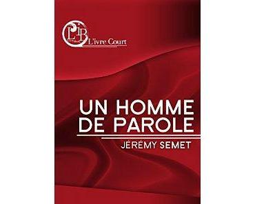 Un homme de parole > Jérémy Semet