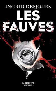 News : Les Fauves - Ingrid Desjours (Robert Laffont)