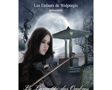 Le Lamento des ombres des Enfants de Walpurgis