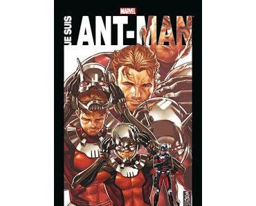 JE SUIS ANT-MAN : L'ANTHOLOGIE DE L'HOMME FOURMI
