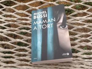 Maman a tort Michel BUSSI Presses de la Cité 21,50 euros 509 pages