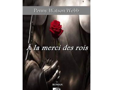 A la merci des rois, Penny Watson Webb