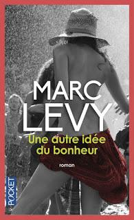 Une autre idée du bonheur Marc LEVY