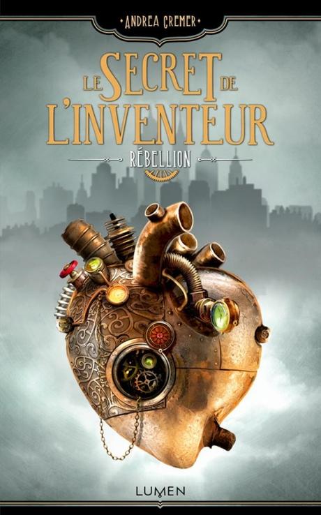 Couverture Le Secret de l'Inventeur, tome 1 : Rébellion