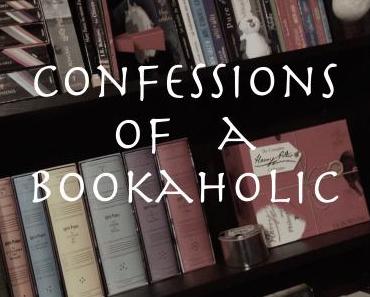 Confessions of a bookaholic #16