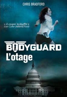 Bodyguard, tome 1 : L'otage Chris BRADFORD