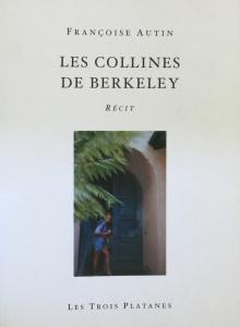 Françoise Autin, Les collines de Berkeley