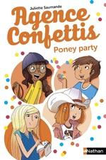 Agence confettis tome 4- Poney Party 