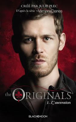 The originals, tome 1 : L'ascension crée par Julie Plec