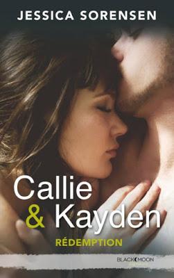 Callie & Kayden, tome 2 : Rédemption de Jessica Sorensen