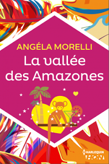 La vallée des Amazones de Angéla Morelli