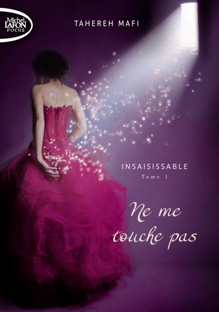 Couverture Insaisissable, tome 1 : Ne me touche pas