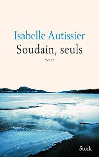 Soudain seuls d'Isabelle Autissier