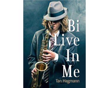 Bi live in me – Tan Hagmann