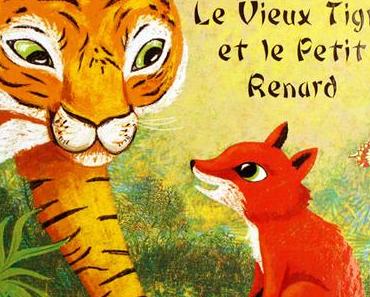 Le vieux tigre et le petit renard