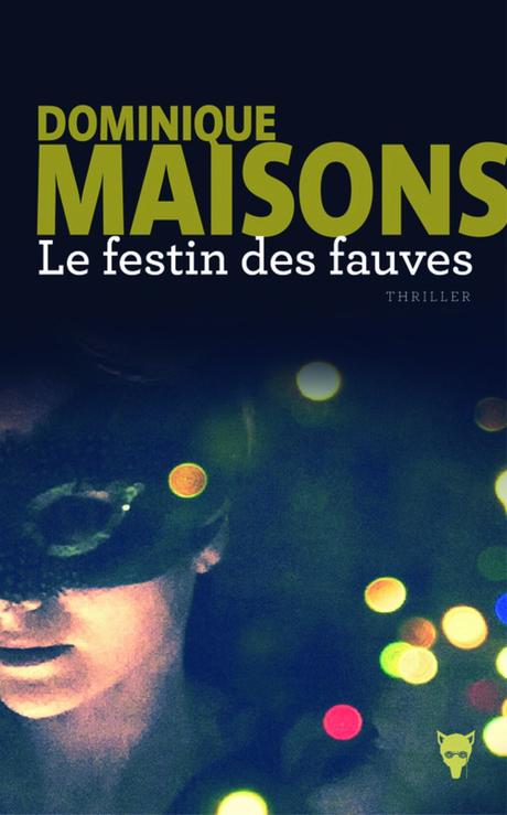 News : Le Festin des fauves - Dominique Maisons (La Martinière)