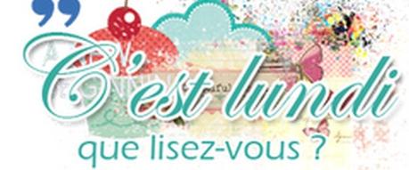 C’est lundi que lisez-vous ? #45