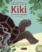 L'histoire vraie de Kiki la tortue géante