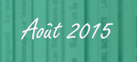 Récapitulatif Août 2015