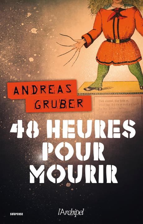 Chronique : 48 heures pour mourir - Andreas Gruber (l'Archipel)