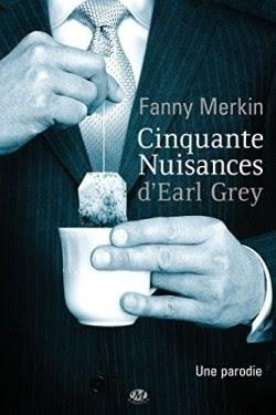 Cinquante nuisances d'Earl Grey de Fanny Merkin