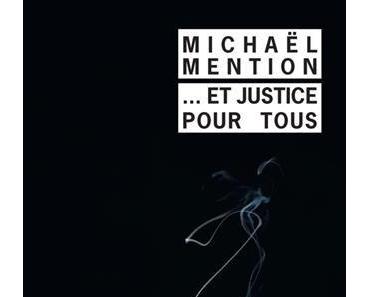 Chronique : ... Et justice pour tous - Michaël Mention (Rivages)