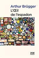 L’œil de l’espadon - Arthur Brügger