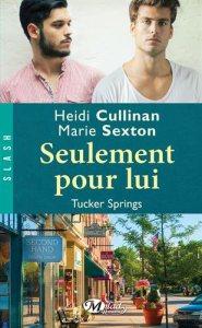 Seulement pour lui, Tucker Springs – Marie Sexton & Heidi Cullinan