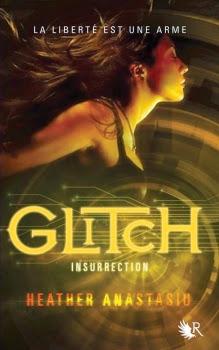 Glitch Tome 3 - Insurrection - Heather Anastasiu