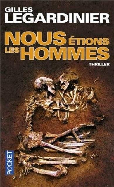 Nous étions les Hommes - Gilles Legardinier