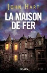 La Maison de Fer - John Hart