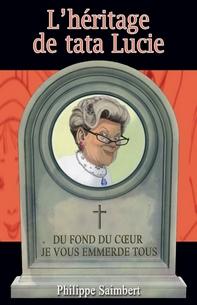 Ebook Gratuit – L’héritage de tata Lucie, Philippe Saimbert