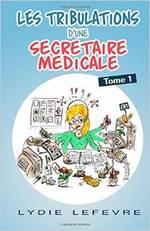 Les tribulations d'une secrétaire médicale Tome 1 