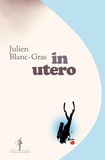 In Utero de Julien Blanc-Gras